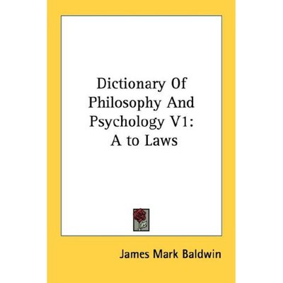 Cover for James Mark Baldwin · Dictionary of Philosophy and Psychology V1: a to Laws (Paperback Book) (2006)