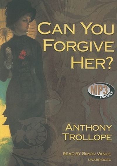 Cover for Anthony Trollope · Can You Forgive Her? (CD) (2011)