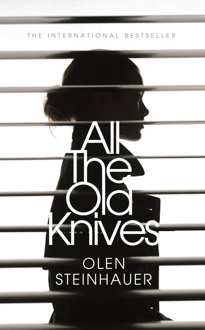 Cover for Olen Steinhauer · All The Old Knives (Paperback Book) [Main Market Ed. edition] (2016)