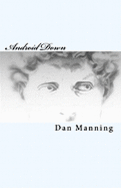 Cover for Dan Manning · Android Down (Paperback Book) (2010)