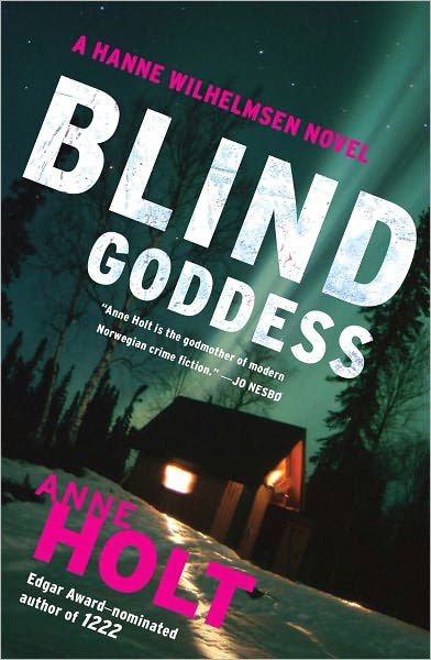 Cover for Anne Holt · Blind Goddess: Hanne Wilhelmsen Book One - Hanne Wilhelmsen Novel (Paperback Bog) (2012)