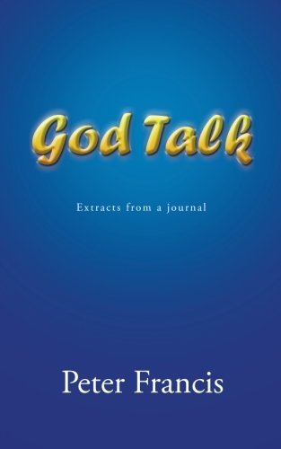 Cover for Francis, Peter, Jr · God Talk: Extracts from a Journal (Taschenbuch) (2014)