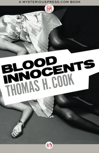 Blood Innocents - Thomas H. Cook - Książki - MysteriousPress.com/Open Road - 9781453234761 - 18 grudnia 2012