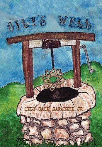 Cover for Oily Jack Jr. Safarick · Oily's Well (Hardcover bog) (2010)