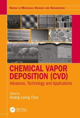 Cover for Choy, Kwang-Leong (University College London, UK) · Chemical Vapour Deposition (CVD): Advances, Technology and Applications - Series in Materials Science and Engineering (Hardcover Book) (2019)