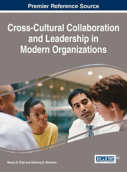 Cover for Anthony H Normore · Cross-cultural Collaboration and Leadership in Modern Organizations (Gebundenes Buch) (2015)