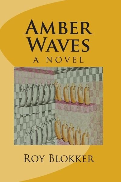 Cover for Roy Blokker · Amber Waves (Paperback Book) (2012)