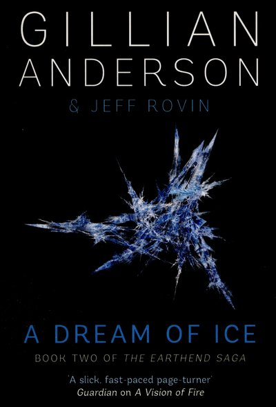 Cover for Gillian Anderson · A Dream of Ice: Book 2 of The EarthEnd Saga - The EarthEnd Saga (Taschenbuch) (2016)
