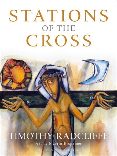 Cover for Radcliffe, Cardinal Timothy, OP · Stations of the Cross (Taschenbuch) (2015)