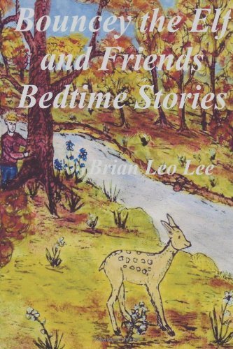 Cover for Brian Leo Lee · Bouncey the Elf and Friends Bedtime Stories (Paperback Bog) (2012)