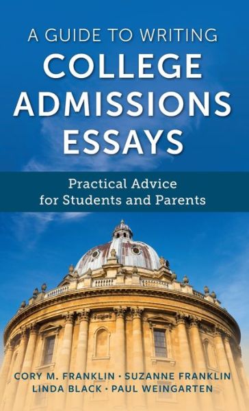 Cover for Cory M. Franklin · A Guide to Writing College Admissions Essays: Practical Advice for Students and Parents (Hardcover Book) (2021)