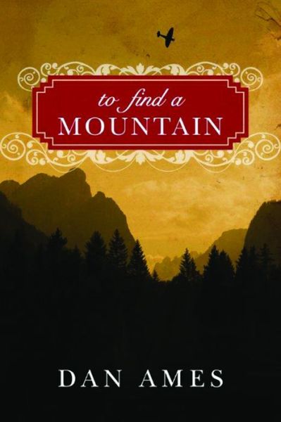 Cover for Dan Ames · To Find a Mountain (Paperback Book) (2014)