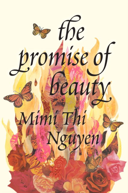 Cover for Mimi Thi Nguyen · The Promise of Beauty (Gebundenes Buch) (2024)