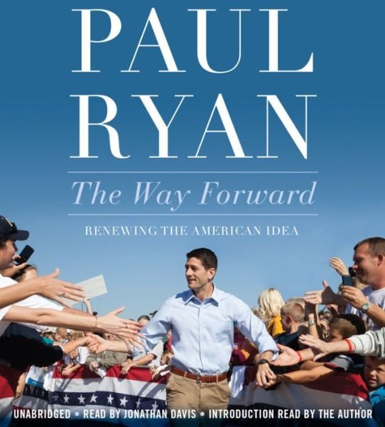 Cover for Paul Ryan · The Way Forward: Renewing the American Idea (Audiobook (CD)) [Unabridged edition] (2014)