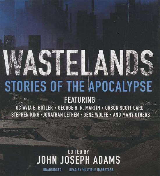 Cover for John Joseph Adams · Wastelands: Stories of the Apocalypse (Lydbok (CD)) [Unabridged edition] (2014)