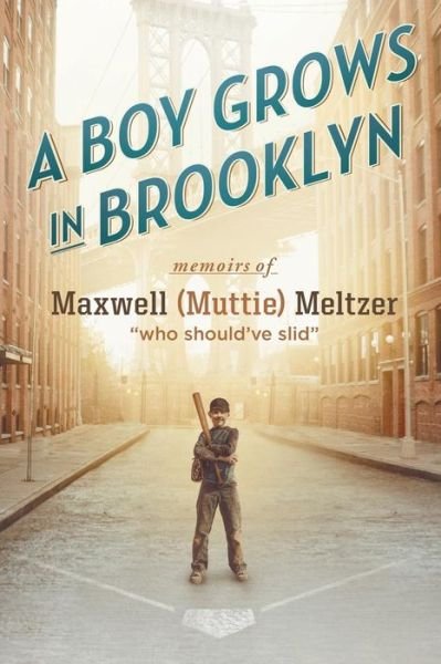 Cover for Maxwell (Muttie) Meltzer · A Boy Grows in Brooklyn (Paperback Book) (2015)