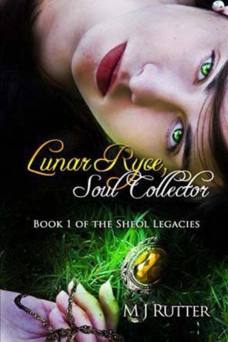 Cover for M J Rutter · Lunar Ryce, Soul Collector: Book 1 of the Sheol Legacies (Paperback Book) (2013)