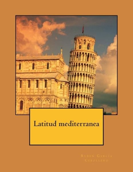 Cover for Sr Ruben Garcia Cebollero · Latitud Mediterranea: Poesía Contemporanea (Taschenbuch) [Spanish edition] (2014)