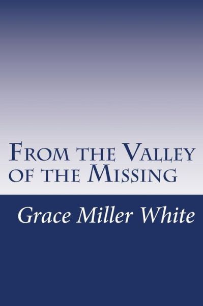 Cover for Grace Miller White · From the Valley of the Missing (Paperback Book) (2014)