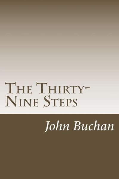 The Thirty-nine Steps - John Buchan - Books - Createspace - 9781499308761 - May 1, 2014
