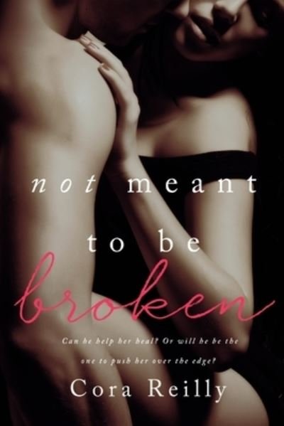 Cover for Cora Reilly · Not Meant To Be Broken (Paperback Bog) (2014)