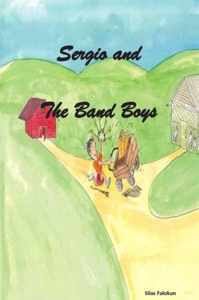 Cover for Silas Falokun · Sergio and the Band Boys (Paperback Bog) (2014)
