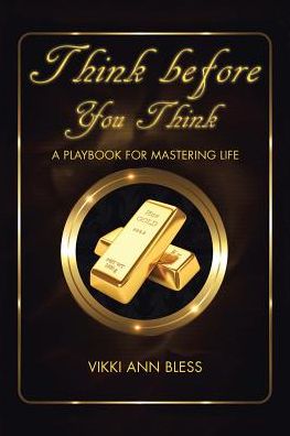 Cover for Vikki Ann Bless · Think Before You Think (Paperback Book) (2016)