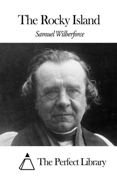 Cover for Samuel Wilberforce · The Rocky Island (Pocketbok) (2015)