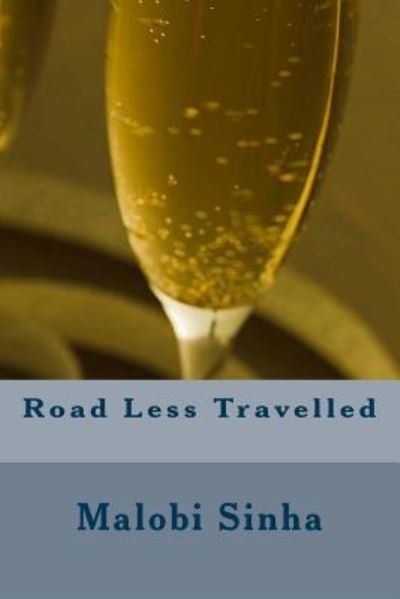 Cover for Malobi Sinha · Road Less Travelled (Paperback Bog) (2015)