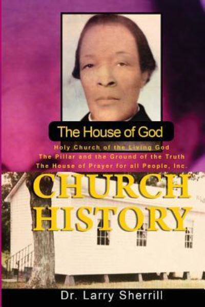 Cover for Larry S Sherrill · The House of God Church History (Paperback Book) (2015)