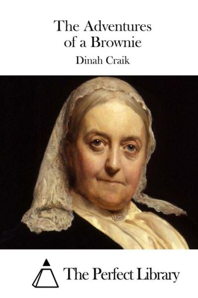 Cover for Dinah Maria Mulock Craik · The Adventures of a Brownie (Paperback Book) (2015)