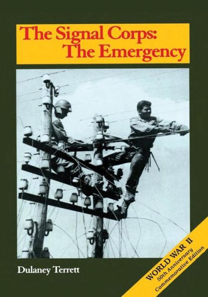 Cover for Dulany Terrett · The Signal Corps: the Emergency (To December 1941) (Paperback Bog) (2015)