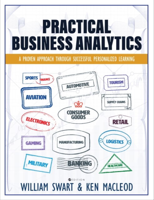 Practical Business Analytics: A Proven Approach through Successful Personalized Learning - William Swart - Books - Cognella, Inc - 9781516595761 - December 21, 2020