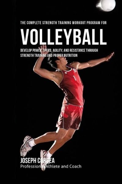 Cover for Correa (Professional Athlete and Coach) · The Complete Strength Training Workout Program for Volleyball (Taschenbuch) (2015)