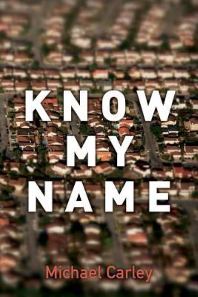 Cover for Michael Carley · Know My Name (Paperback Book) (2016)