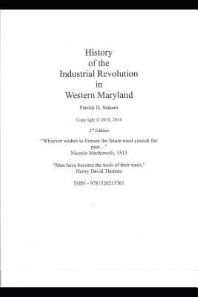 Cover for Patrick Stakem · The History of the Industrial Revolution in Western Maryland (Paperback Book) (2017)