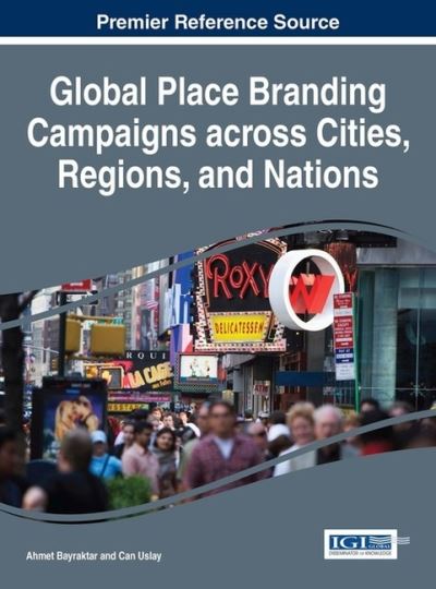 Cover for Ahmet Bayraktar · Global Place Branding Campaigns across Cities, Regions, and Nations (Gebundenes Buch) (2016)