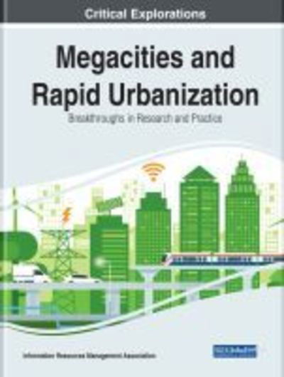 Megacities and Rapid Urbanization: Breakthroughs in Research and Practice - - Books - IGI Global - 9781522592761 - July 30, 2019
