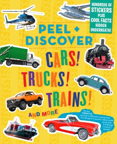 Cover for Workman Publishing · Peel + Discover: Cars! Trucks! Trains! And More (Paperback Bog) (2020)