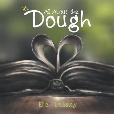 Cover for Ellie Delaney · It's All about the Dough (Paperback Book) (2016)