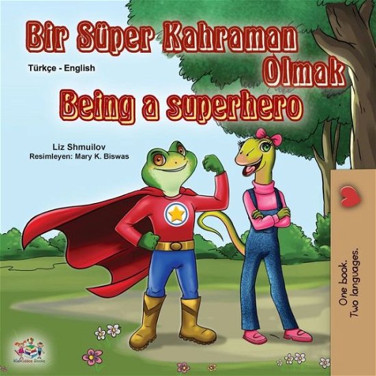 Cover for Liz Shmuilov · Being a Superhero (Turkish English Bilingual Book for Kids) - Turkish English Bilingual Collection (Paperback Book) (2020)