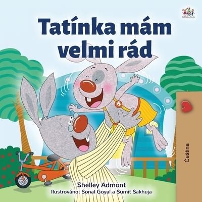 Cover for Shelley Admont · I Love My Dad (Czech Children's Book) (Paperback Bog) (2020)