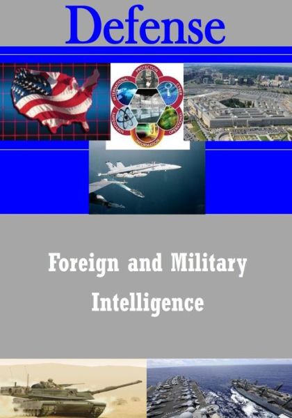 Cover for U S Government · Foreign and Military Intelligence (Taschenbuch) (2016)