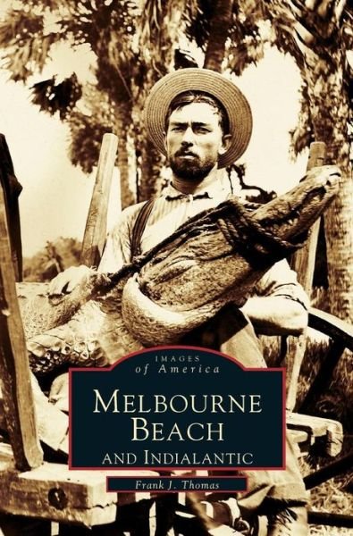 Cover for Frank J Thomas · Melbourne Beach and Indialantic (Hardcover bog) (1999)