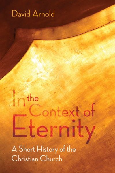 Cover for David J. Arnold · In the Context of Eternity (Book) (2017)