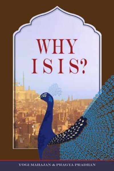 Cover for Yogi Mahajan · Why ISIS (Paperback Book) (2016)