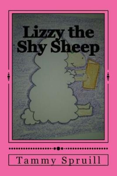 Cover for Tammy Spruill · Lizzy the Shy Sheep (Paperback Book) (2016)