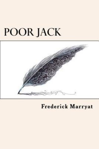 Poor Jack - Captain Frederick Marryat - Books - Createspace Independent Publishing Platf - 9781539550761 - October 16, 2016