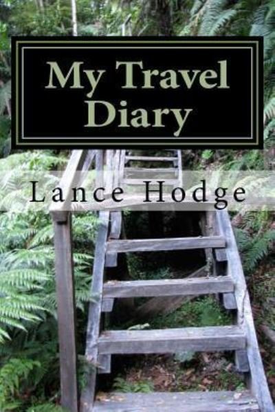 Cover for Lance Hodge · My Travel Diary (Paperback Book) (2016)