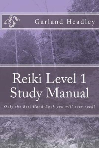 Cover for Garland C Headley Hmopms · Reiki Level 1 - Study Manual (Paperback Book) (2016)